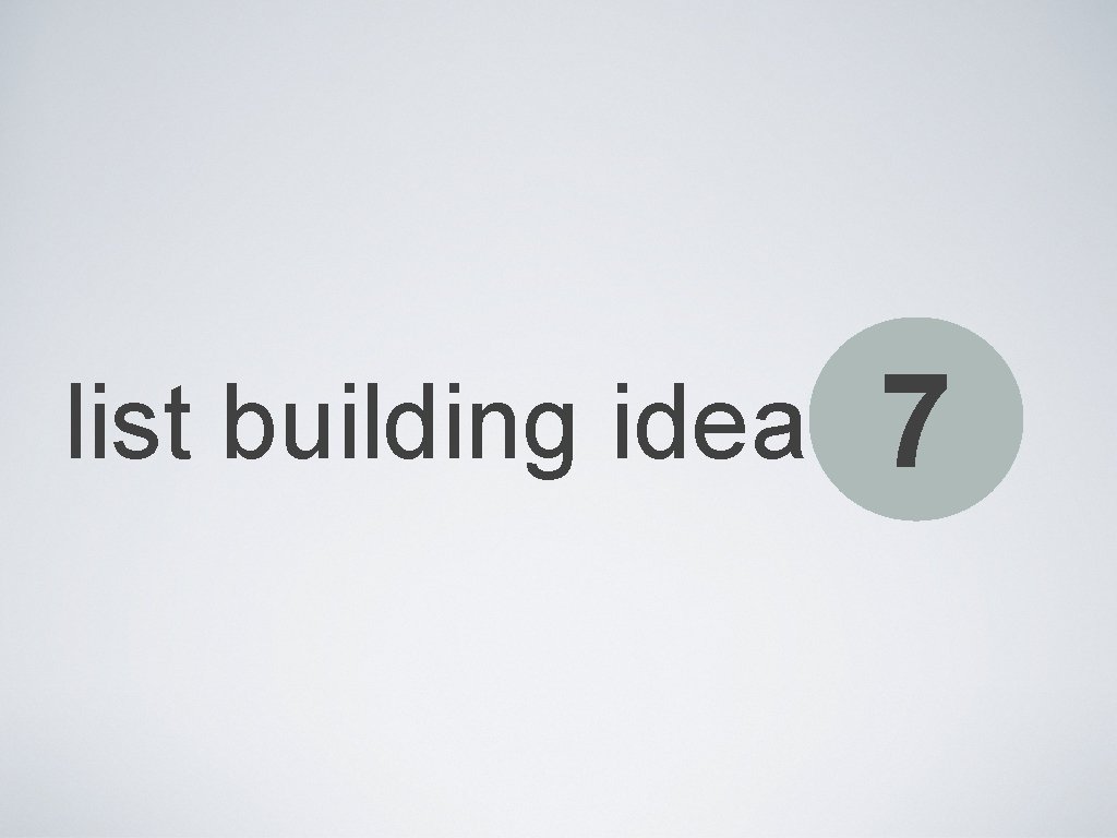 list building idea 7 