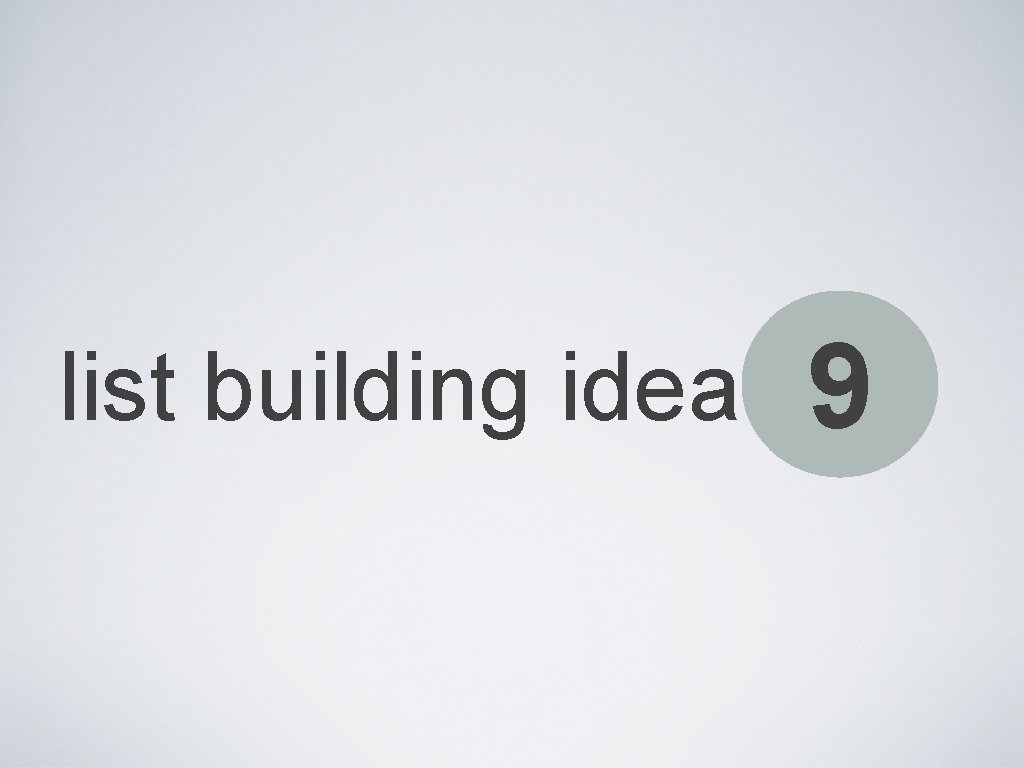 list building idea 9 