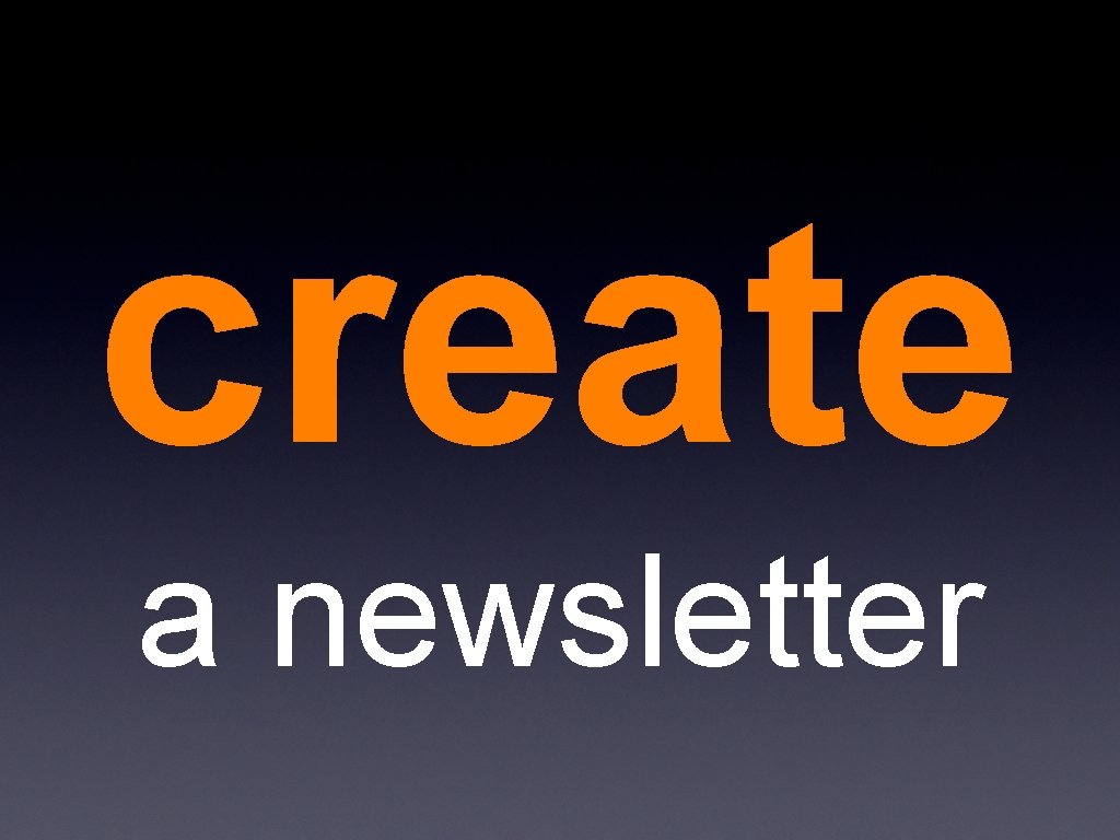 create a newsletter 