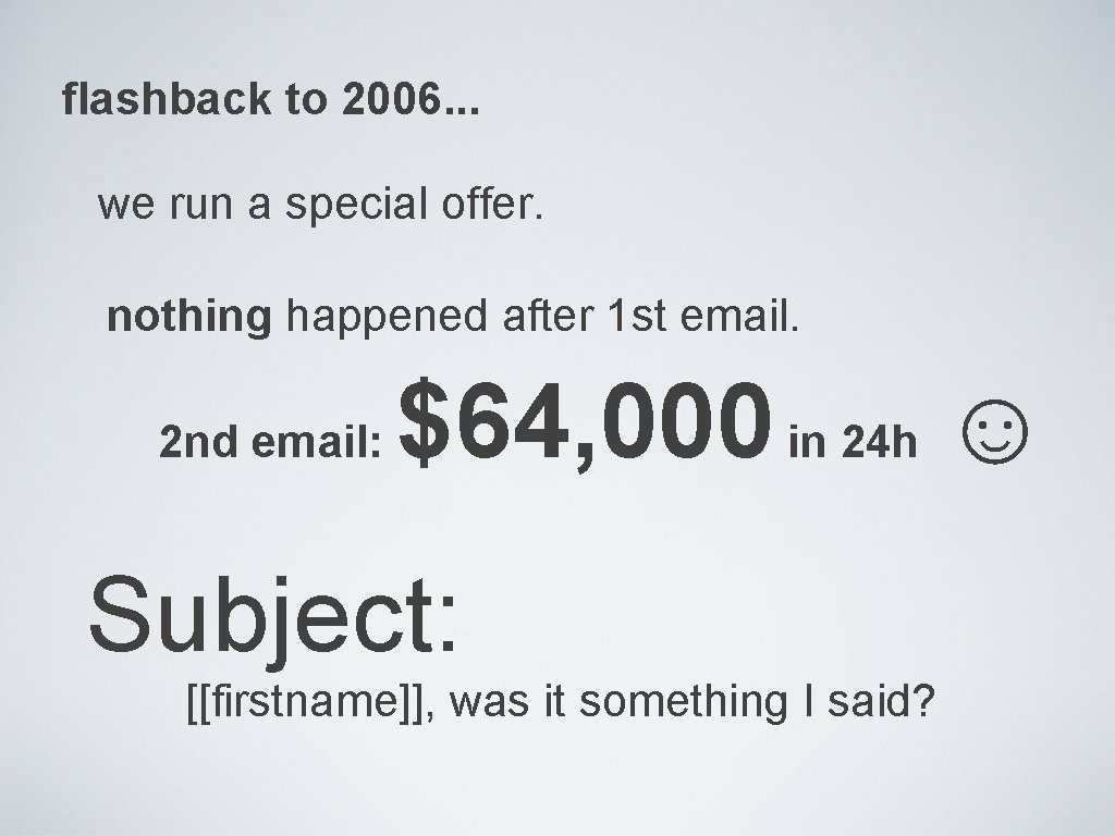 flashback to 2006. . . we run a special offer. nothing happened after 1