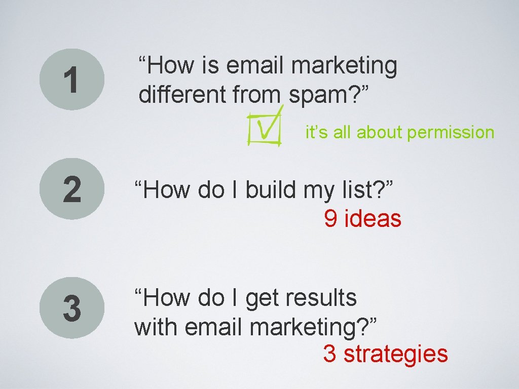 1 “How is email marketing different from spam? ” it’s all about permission 2
