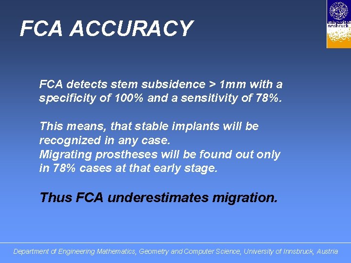 FCA ACCURACY FCA detects stem subsidence > 1 mm with a specificity of 100%