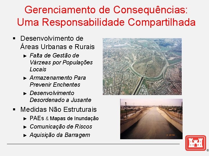 Gerenciamento de Consequências: Uma Responsabilidade Compartilhada § Desenvolvimento de Áreas Urbanas e Rurais ►