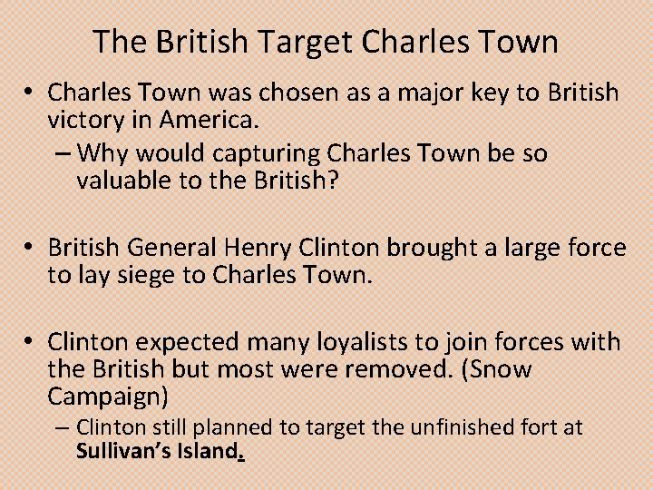 The British Target Charles Town • Charles Town was chosen as a major key