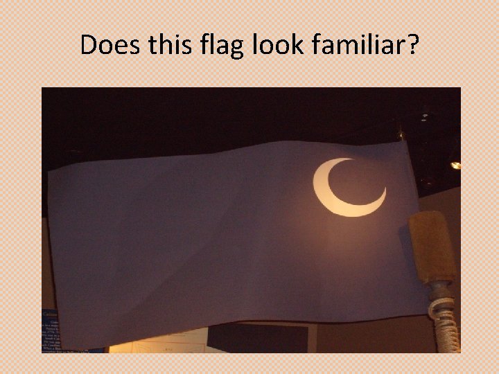Does this flag look familiar? 