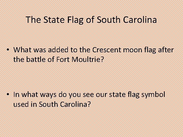 The State Flag of South Carolina • What was added to the Crescent moon