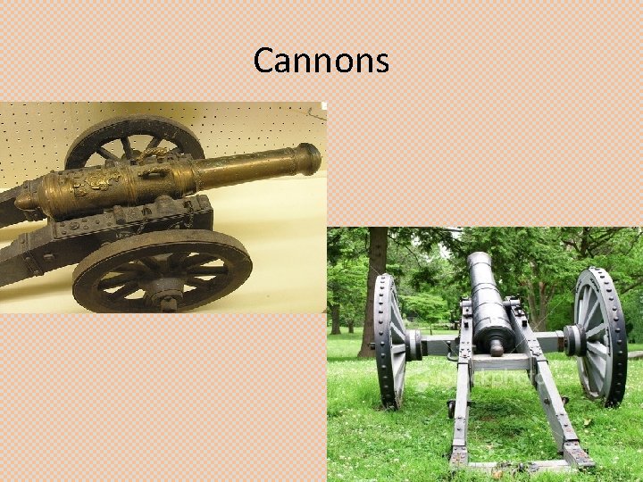 Cannons 