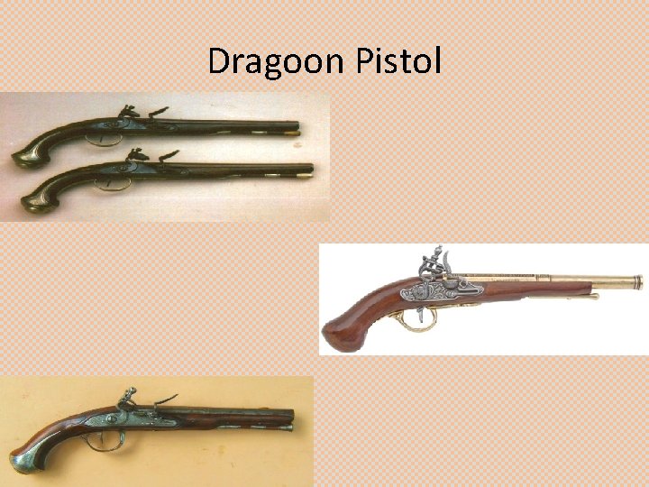 Dragoon Pistol 