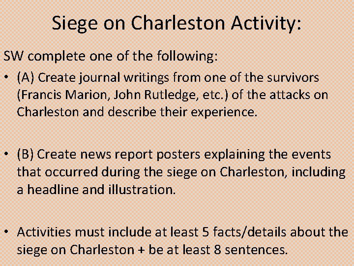Siege on Charleston Activity: SW complete one of the following: • (A) Create journal