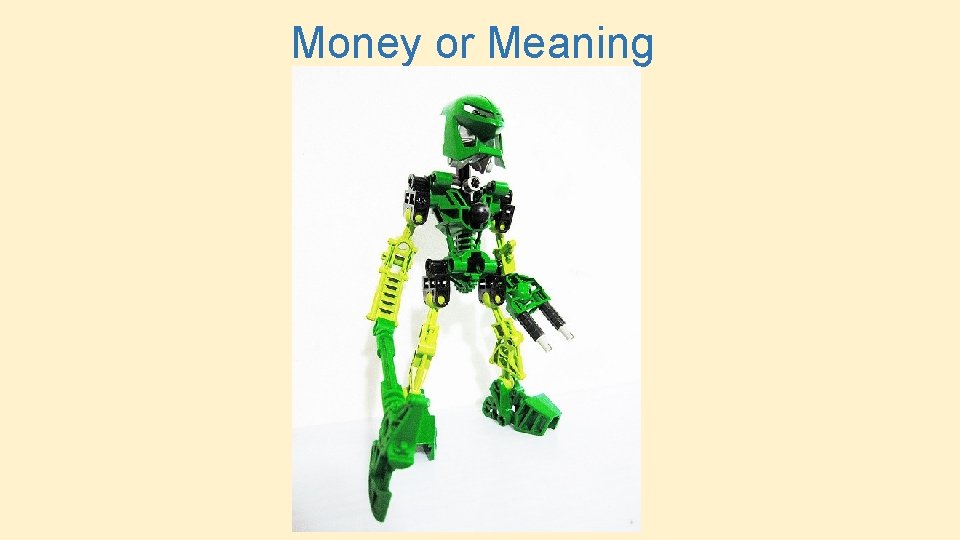 Money or Meaning 