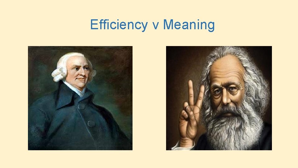 Efficiency v Meaning 