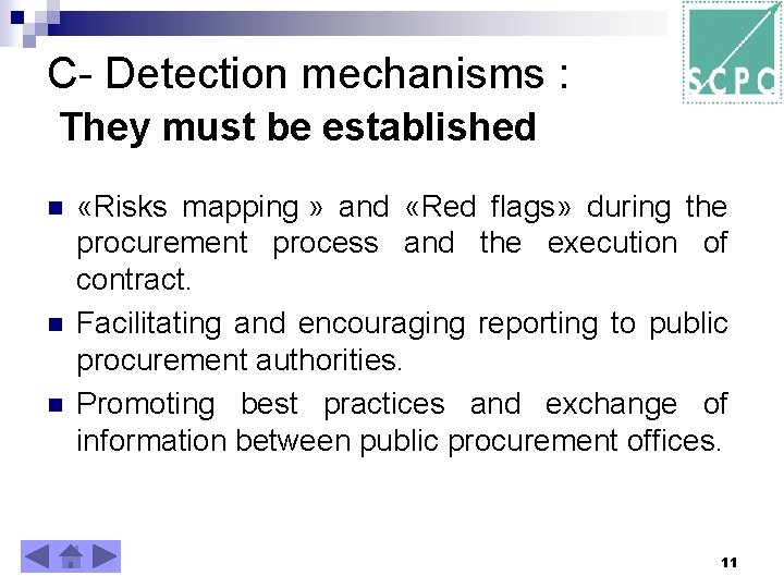 C- Detection mechanisms : They must be established n n n «Risks mapping »