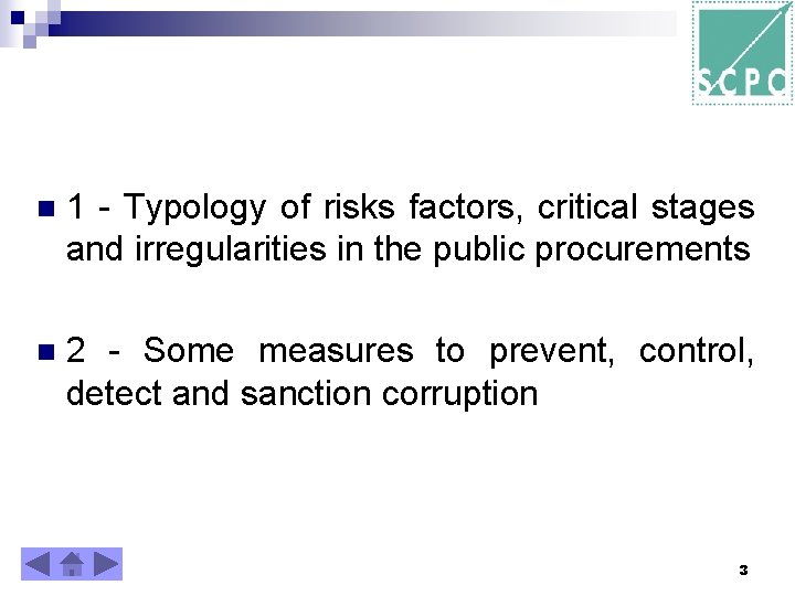 n 1 - Typology of risks factors, critical stages and irregularities in the public