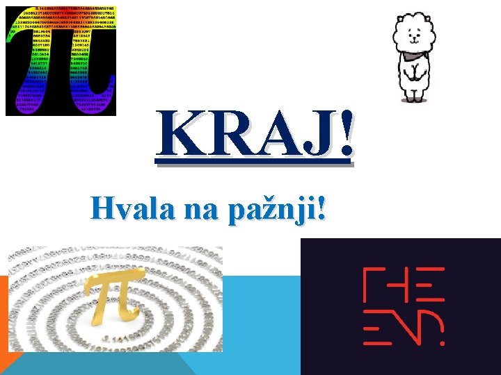 KRAJ! Hvala na pažnji! 