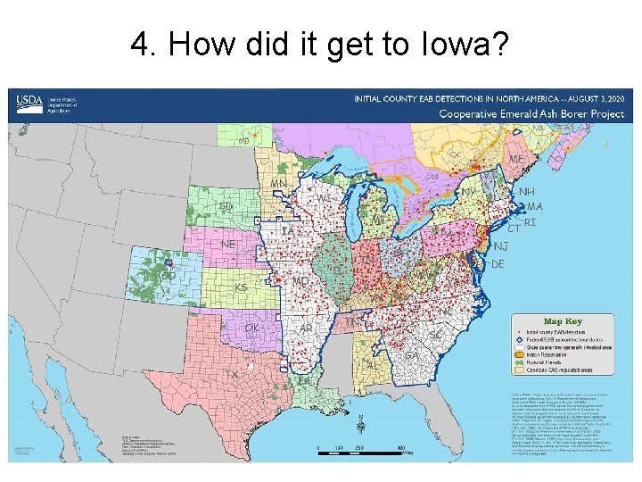 4. How did it get to Iowa? 