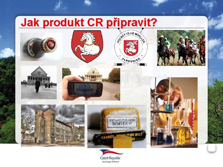 Jak produkt CR připravit? 