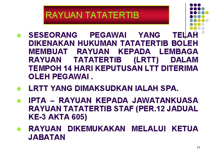 RAYUAN TATATERTIB ] SESEORANG PEGAWAI YANG TELAH DIKENAKAN HUKUMAN TATATERTIB BOLEH MEMBUAT RAYUAN KEPADA