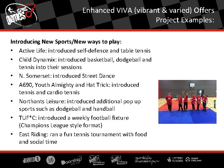 Enhanced VIVA (vibrant & varied) Offers Project Examples: Introducing New Sports/New ways to play: