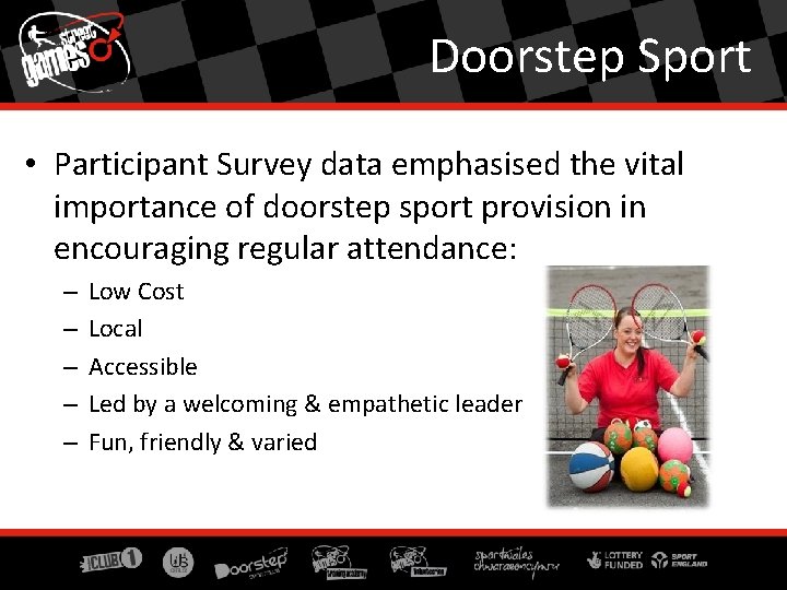 Doorstep Sport • Participant Survey data emphasised the vital importance of doorstep sport provision