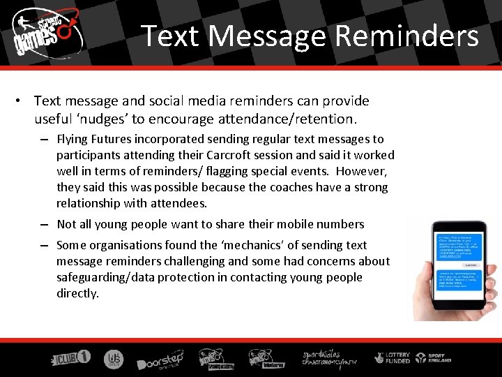 Text Message Reminders • Text message and social media reminders can provide useful ‘nudges’