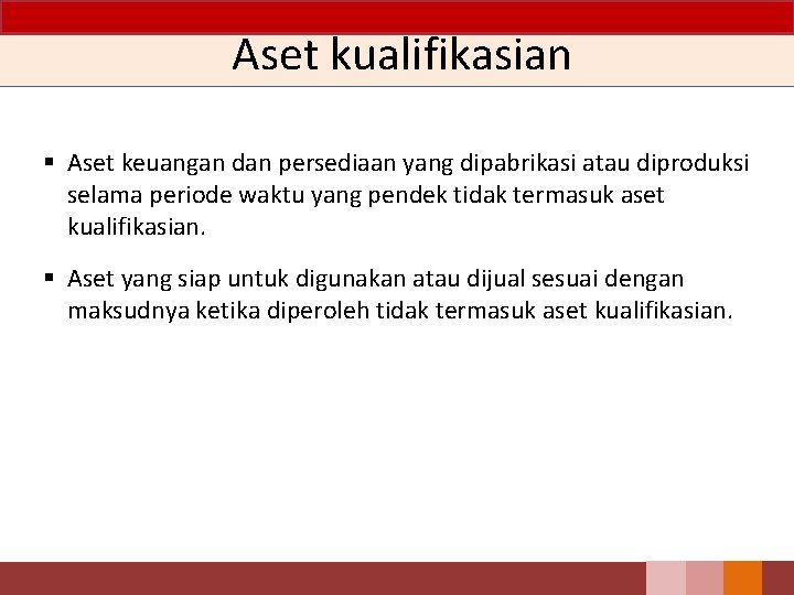 Aset kualifikasian § Aset keuangan dan persediaan yang dipabrikasi atau diproduksi selama periode waktu