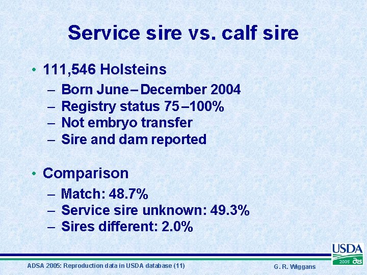 Service sire vs. calf sire • 111, 546 Holsteins – Born June – December
