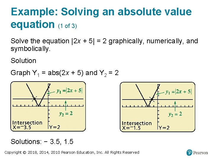 Example: Solving an absolute value equation (1 of 3) Solve the equation |2 x