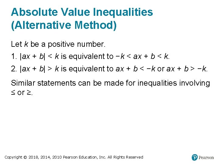 Absolute Value Inequalities (Alternative Method) Let k be a positive number. 1. |ax +