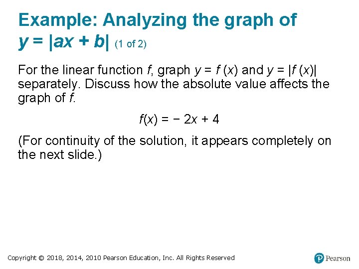 Example: Analyzing the graph of y = |ax + b| (1 of 2) For