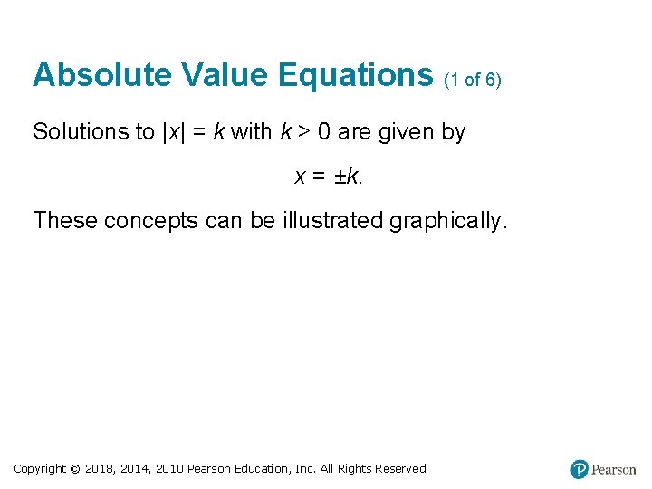 Absolute Value Equations (1 of 6) Solutions to |x| = k with k >