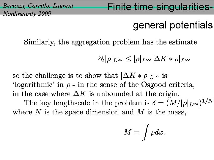 Bertozzi, Carrillo, Laurent Nonlinearity 2009 Finite time singularitiesgeneral potentials 