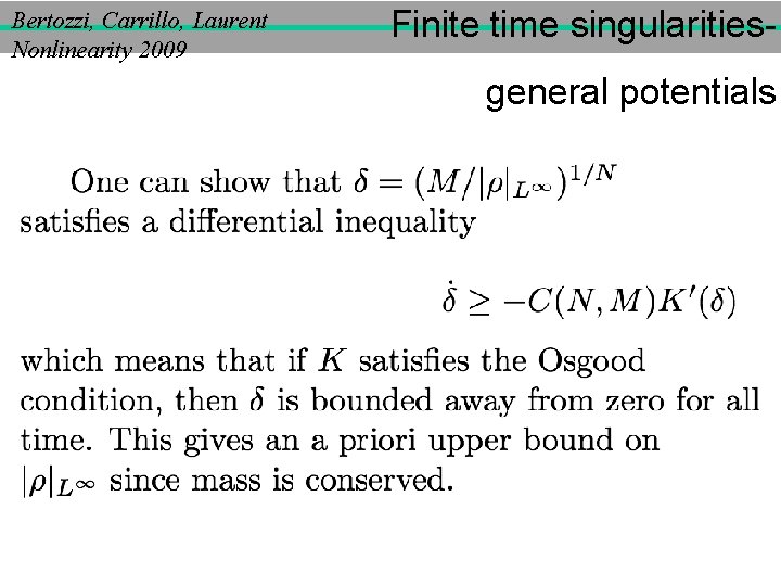 Bertozzi, Carrillo, Laurent Nonlinearity 2009 Finite time singularitiesgeneral potentials 