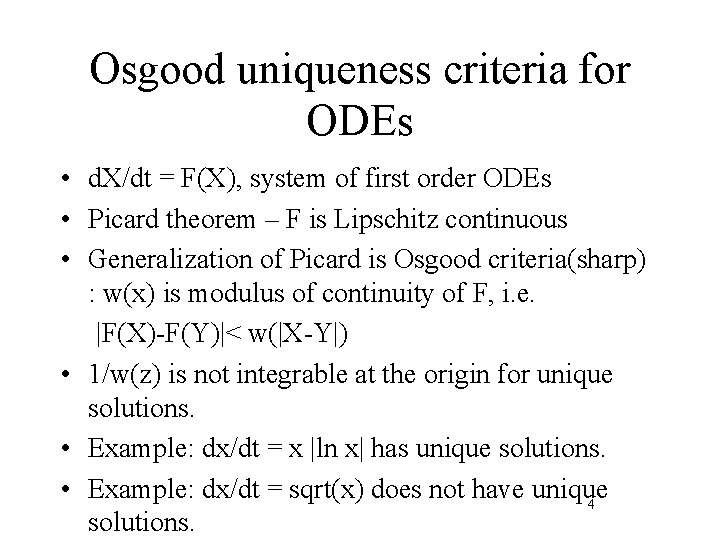 Osgood uniqueness criteria for ODEs • d. X/dt = F(X), system of first order