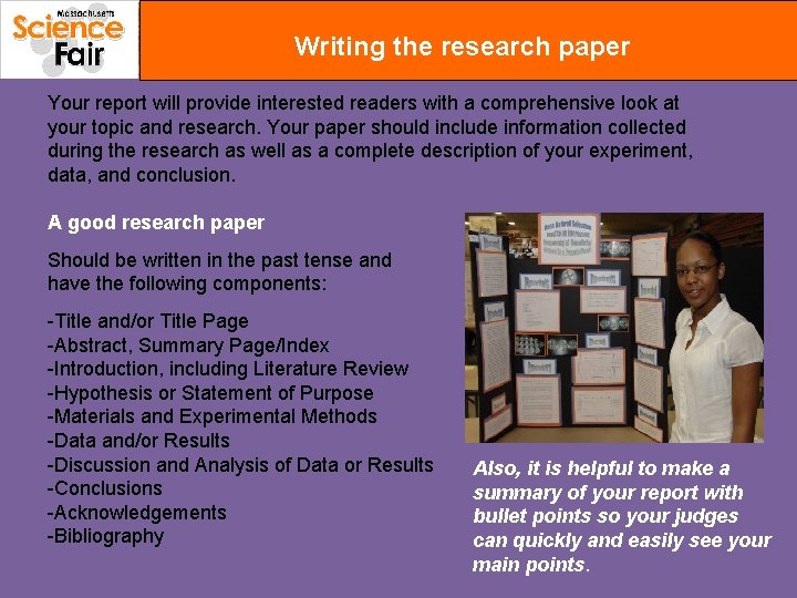 Writing the research paper Your report will provide interested readers with a comprehensive look