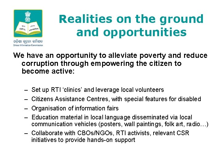 Realities on the ground and opportunities We have an opportunity to alleviate poverty and