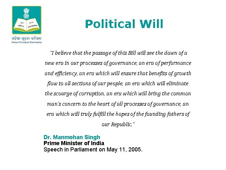 Political Will “I believe that the passage of this Bill will see the dawn