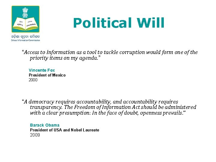 Political Will “Access to Information as a tool to tackle corruption would form one