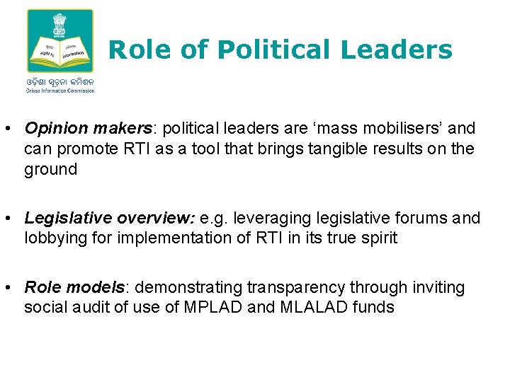 Role of Political Leaders • Opinion makers: political leaders are ‘mass mobilisers’ and can