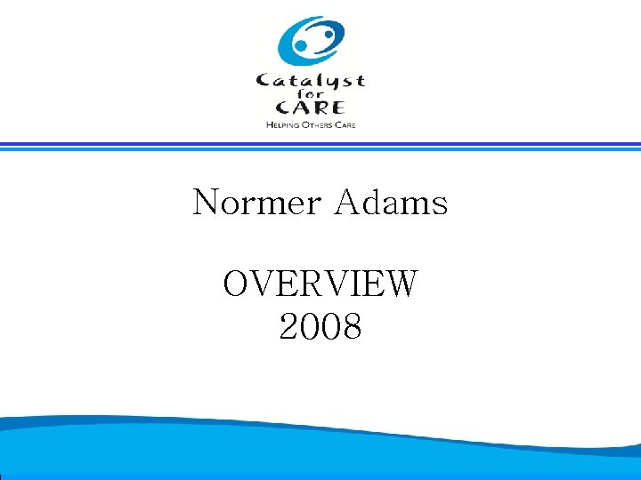 Normer Adams OVERVIEW 2008 