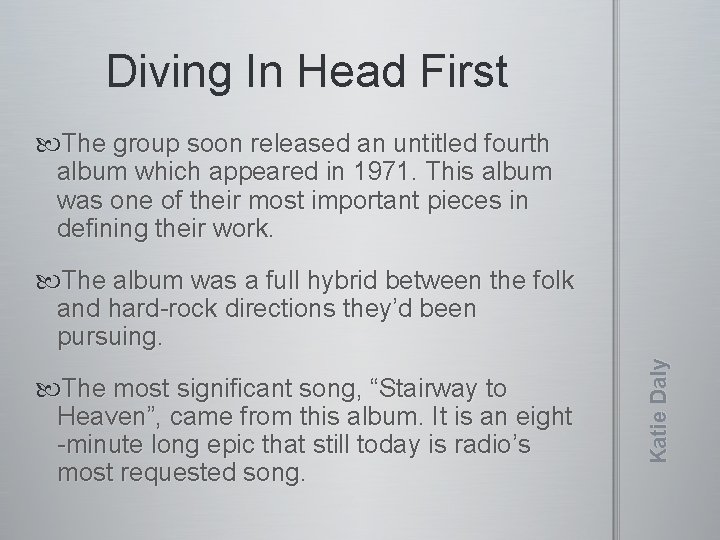 Diving In Head First The group soon released an untitled fourth album which appeared