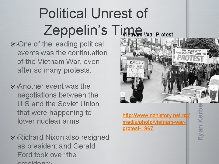 Political Unrest of Zeppelin’s Time Vietnam War Protest Another event was the negotiations between