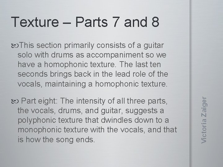 Texture – Parts 7 and 8 Part eight: The intensity of all three parts,