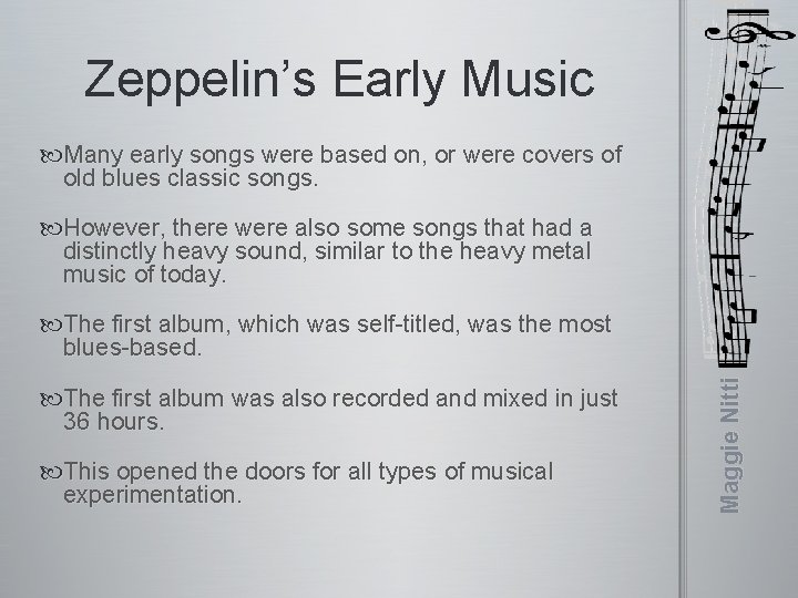 Zeppelin’s Early Music Many early songs were based on, or were covers of old