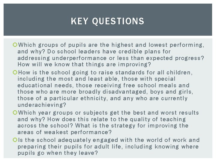 KEY QUESTIONS Which groups of pupils are the highest and lowest performing, and why?