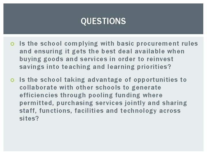 QUESTIONS Is the school complying with basic procurement rules and ensuring it gets the