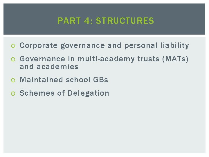 PART 4: STRUCTURES Corporate governance and personal liability Governance in multi-academy trusts (MATs) and