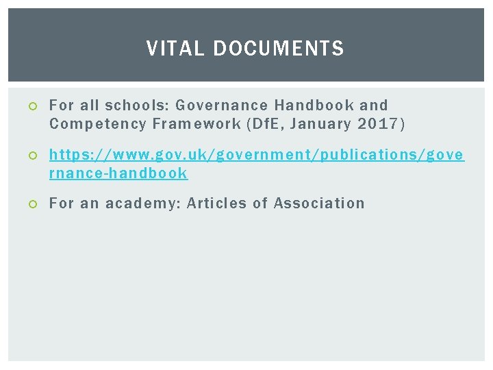 VITAL DOCUMENTS For all schools: Governance Handbook and Competency Framework (Df. E, January 2017)