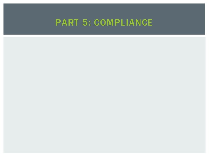 PART 5: COMPLIANCE 