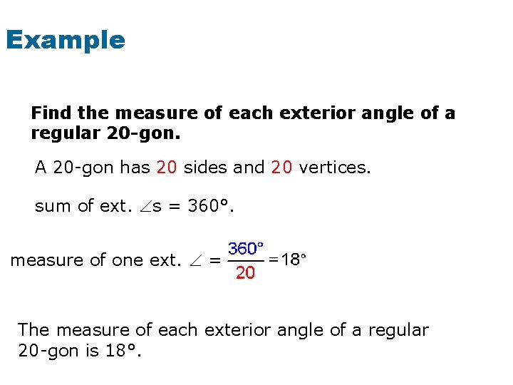 Example Find the measure of each exterior angle of a regular 20 -gon. A