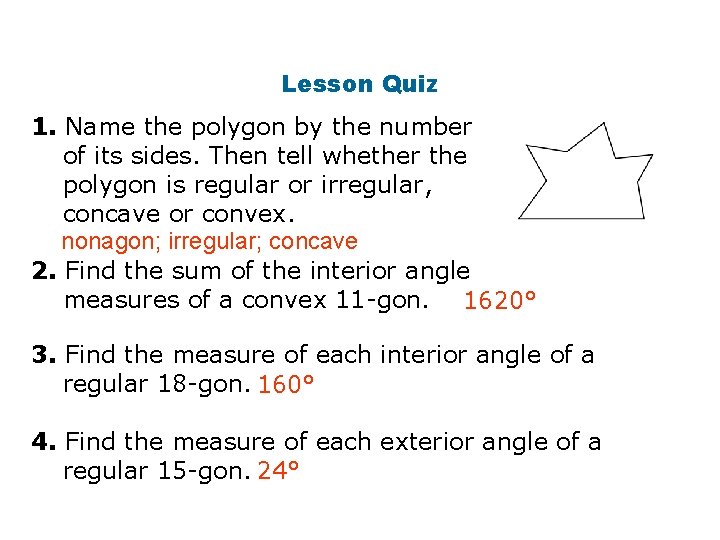 Lesson Quiz 1. Name the polygon by the number of its sides. Then tell